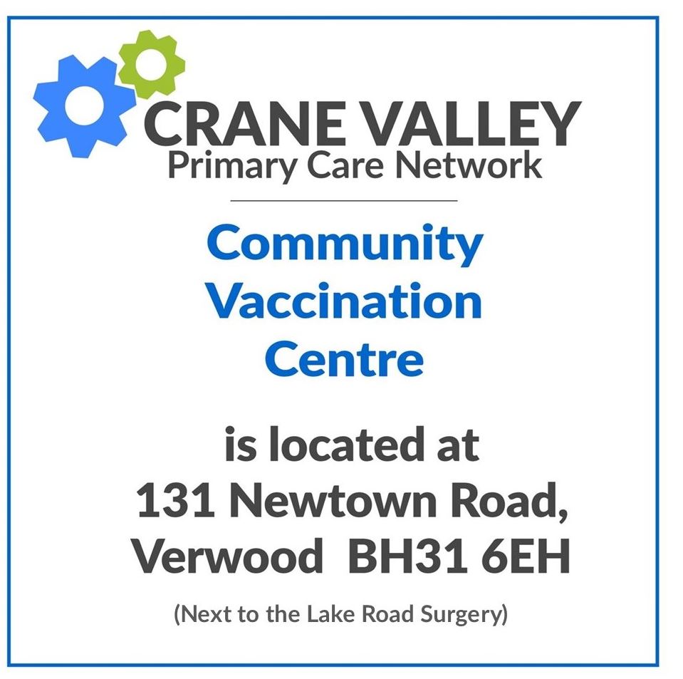 the Crane Valley PCN logo, the words Community Vaccination Centre is located at 131 Newtown Road Verwood BH31 6EH (Next to the Lake Road Surgery)