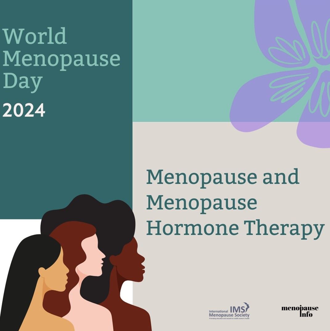 Wold Menopause Day 2024 - Menopause and Menopause Hormone Therapy